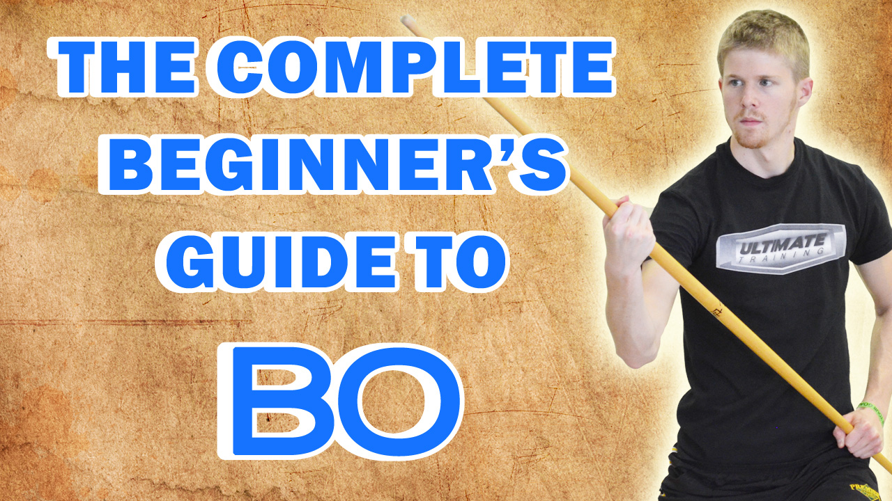 The Complete Beginner S Guide To Bo Staff Blackbeltathome